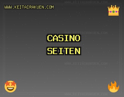 Casino Seiten Oktober 2025: Vertrauenswürdige Casinos | www.keitairakuen.com Casino Seiten Oktober 2025: Vertrauenswürdige Casinos | www.keitairakuen.com